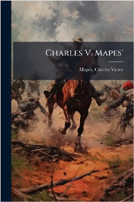 Charles V. Mapes' by Mapes, Charles Victor 1836-1916 [Fr