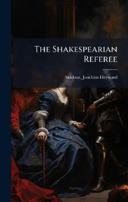 The Shakespearian Referee by Joachim Heyward 1801?-1885 Siddons