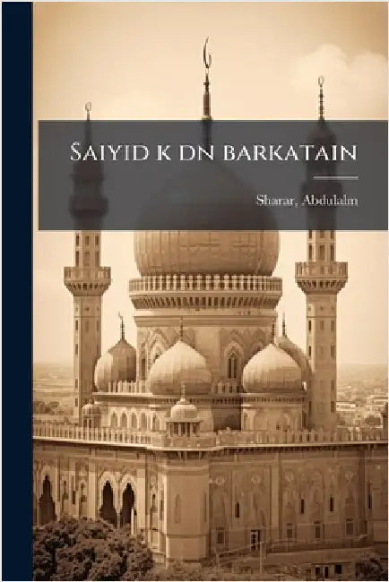 Saiyid k dn barkatain by Abdulhalim Sharar
