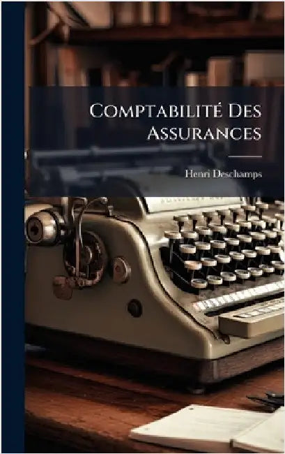 ComptabilitÃ(c) Des Assurances by Henri DesChamps