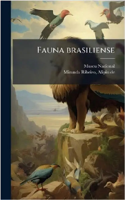 Fauna brasiliense by Museu Nacional (Brazil)