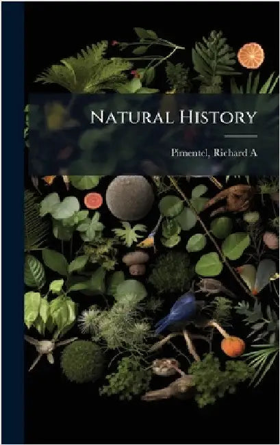 Natural History by Richard A. Pimentel