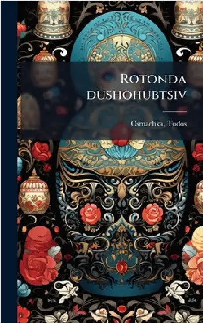 Rotonda dushohubtsiv by Osmachka, Todos
