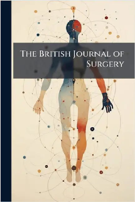 The British Journal of Surgery by Anonymous