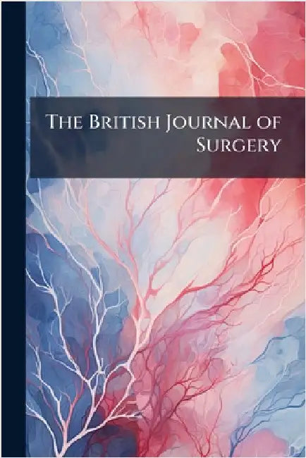 The British Journal of Surgery by Anonymous