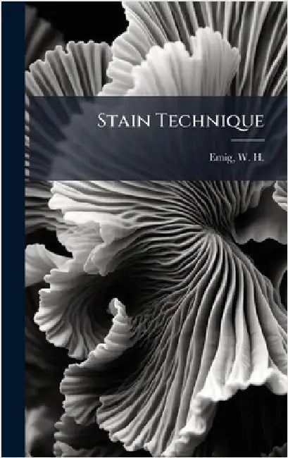 Stain Technique by Emig, W. H. 1888-
