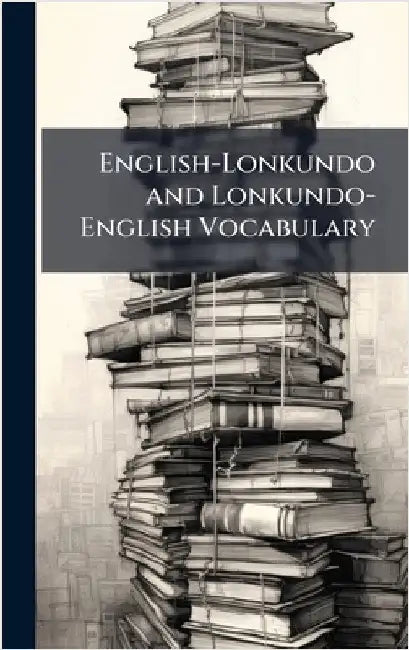 English-Lonkundo and Lonkundo-English Vocabulary by Anonymous