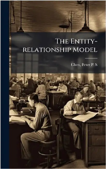 The Entity-relationship Model by Chen, Peter P. S.