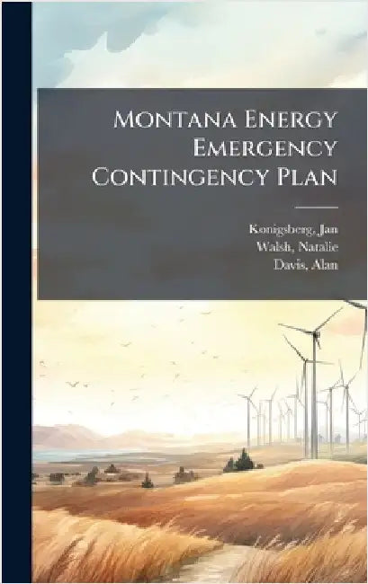 Montana Energy Emergency Contingency Plan by Jan Konigsberg