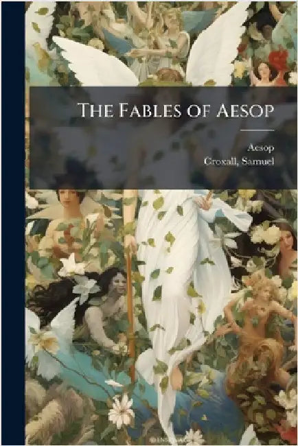 The Fables of Aesop by Aesop