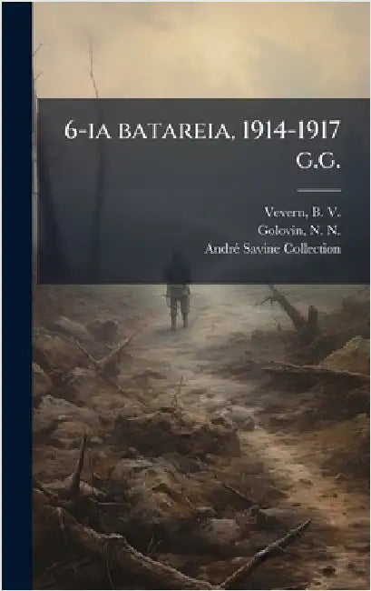 6-ia batareia, 1914-1917 g.g. by B. 1878-1937 Vevern