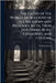 The Faiths of the World; an Account of all Religions and Religious Sects, Their Doctrines, Rites, Cermonies, and Customs by James Gardner