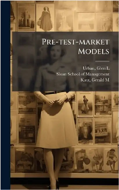 Pre-test-market Models by Urban, Glen L.