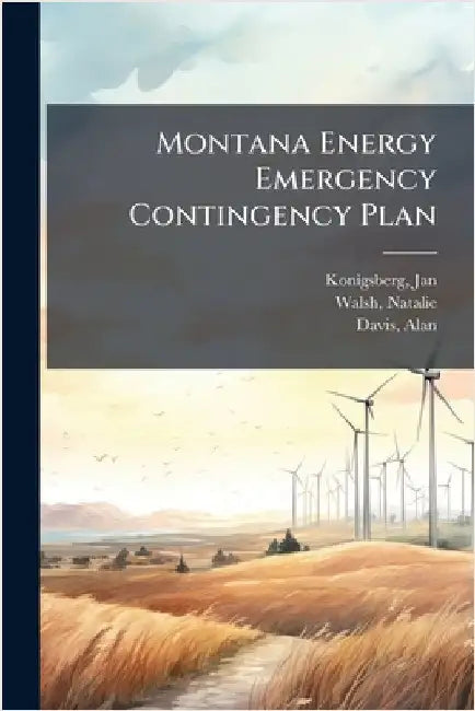 Montana Energy Emergency Contingency Plan by Jan Konigsberg