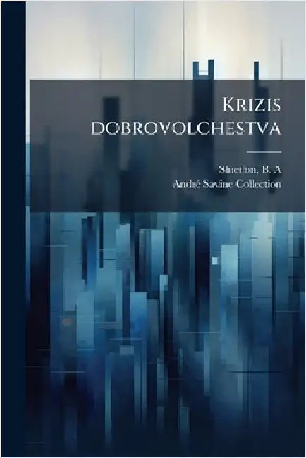 Krizis dobrovolchestva by B. A. Shteifon