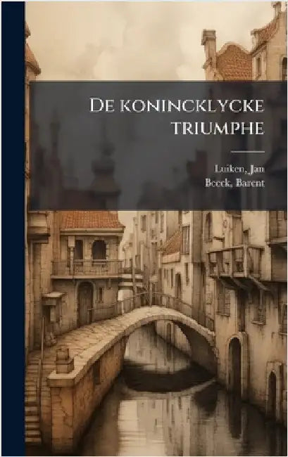 De konincklycke triumphe by Jan Luiken