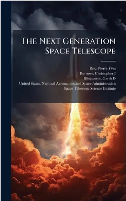 The Next Generation Space Telescope by Pierre-Yves Bely