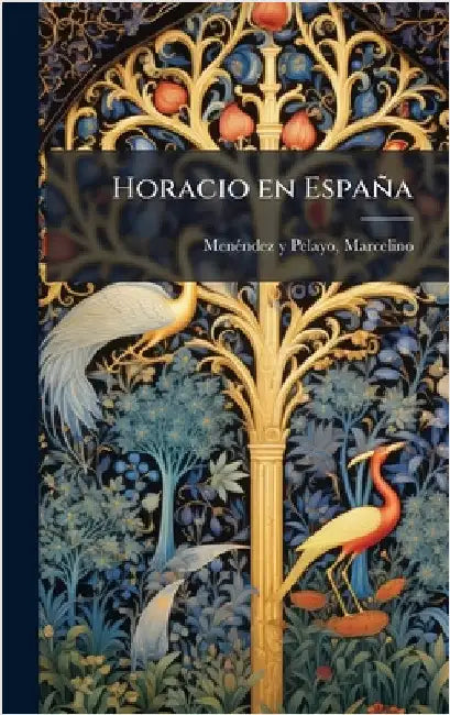 Horacio en España by Marcelino Menã(c)Ndez Y. Pelayo