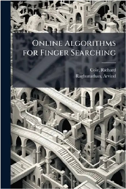Online Algorithms for Finger Searching by Cole, Richard