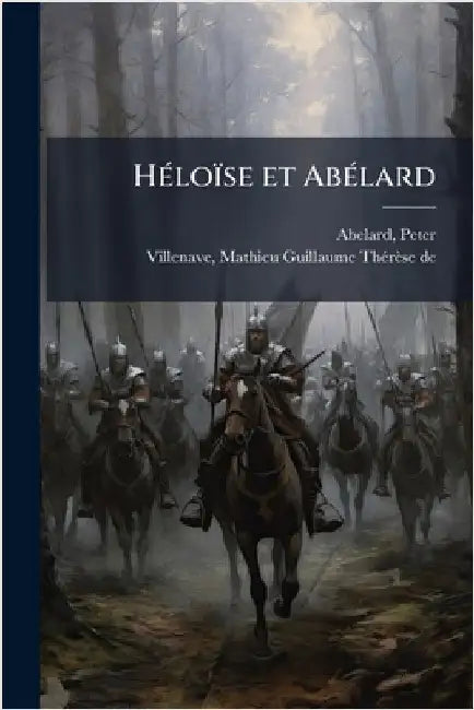 HÃ(c)loïse et AbÃ(c)lard by Peter Abelard
