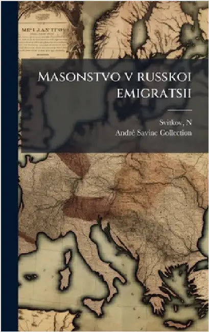Masonstvo v russkoi emigratsii by Svitkov, N.