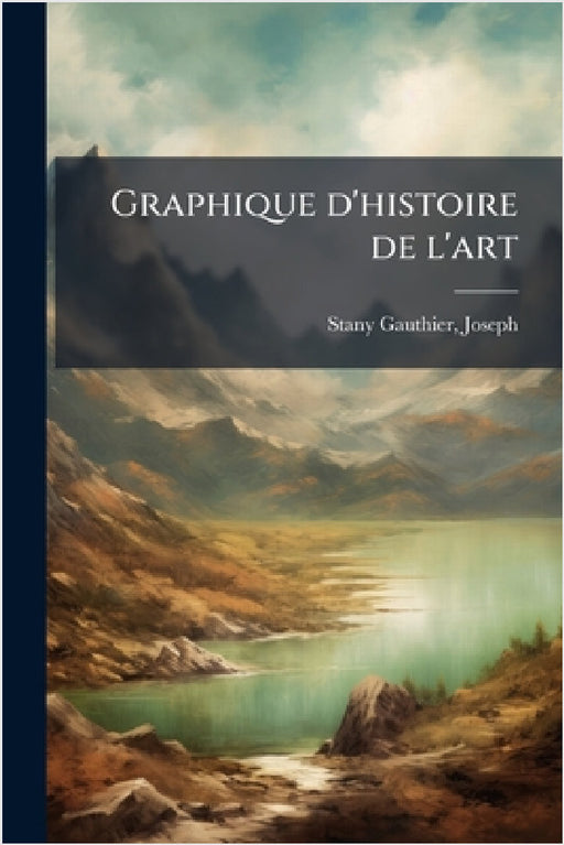 Graphique d'histoire de l'art by Joseph Stany-Gauthier