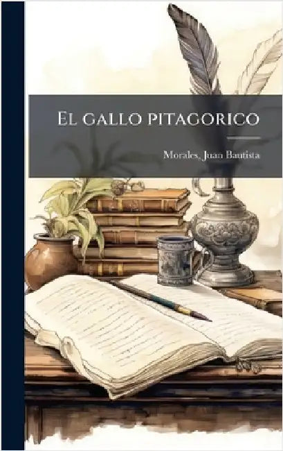 El gallo pitagorico by [Morales, Juan Bautista