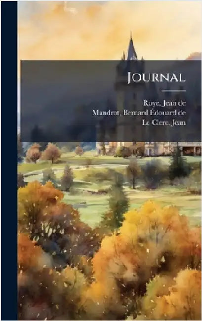 Journal by Jean De Roye