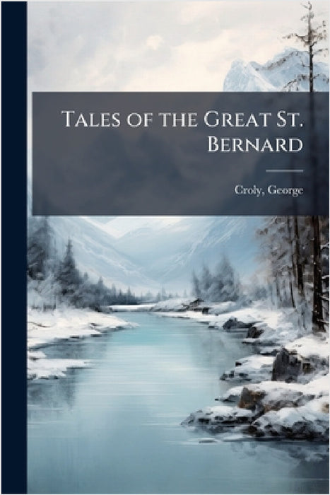 Tales of the Great St. Bernard by George Croly