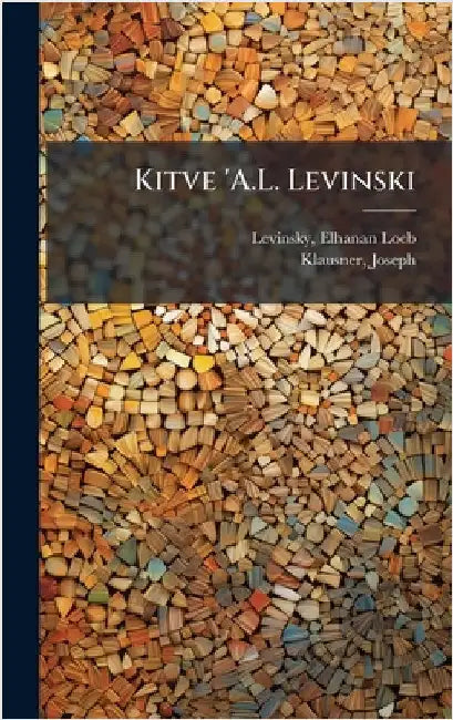 Kitve 'A.L. Levinski by Levinsky, Elhanan Loeb