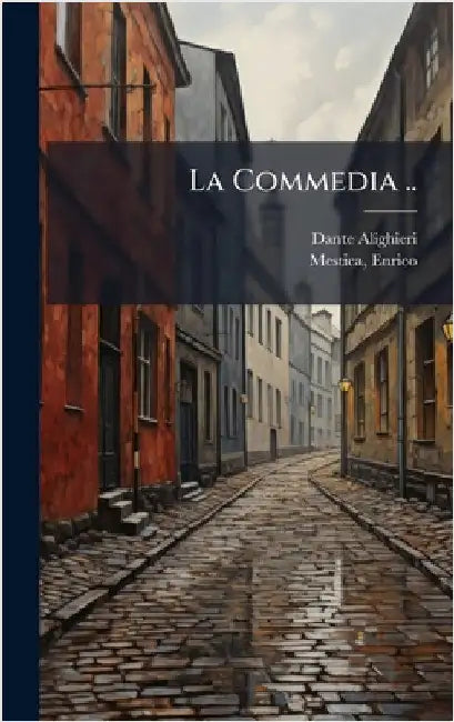 La Commedia .. by Alighieri, Dante