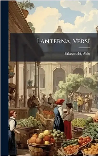 Lanterna, versi by Palazzeschi, Aldo