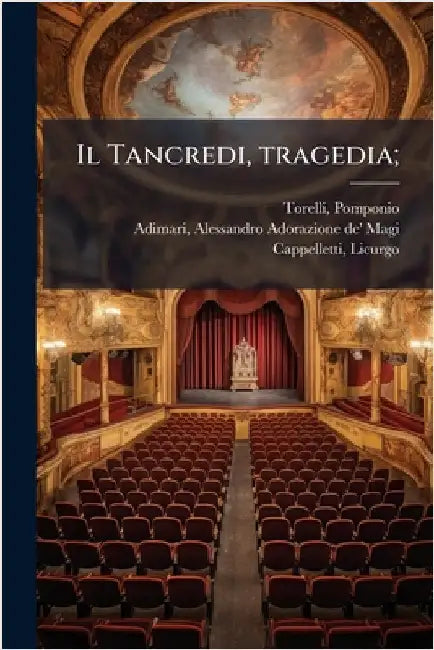 Il Tancredi, tragedia; by Torelli, Pomponio