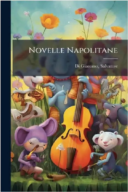 Novelle Napolitane by Di Giacomo, Salvatore