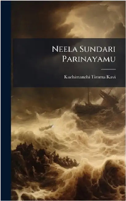 Neela Sundari Parinayamu by Kavi, Kuchimanchi Timma