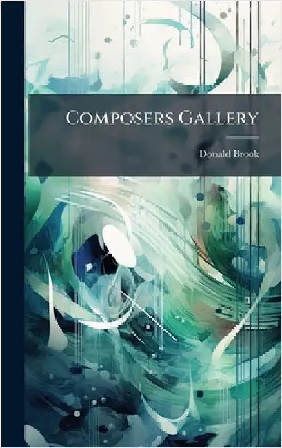 Composers Gallery by Brook, Donald
