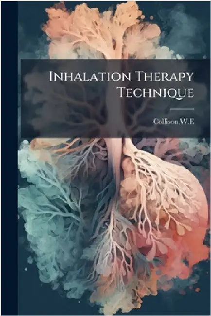 Inhalation Therapy Technique by We Collison