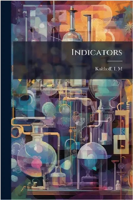 Indicators by Kolthoff, I. M.