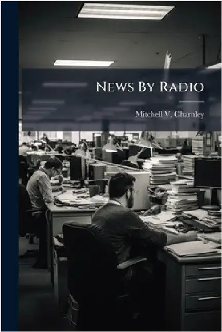 News By Radio by Mitchell V. Charnley