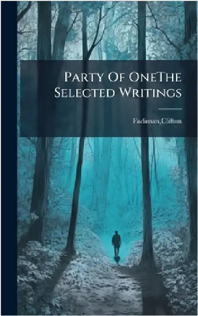 Party Of OneThe Selected Writings by Fadiman, Clifton