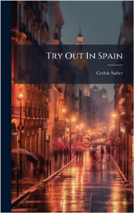 Try Out In Spain by Cedric Salter
