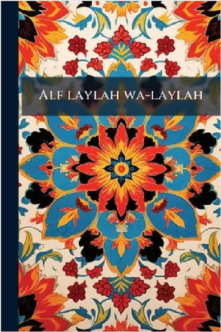 Alf laylah wa-laylah by Anonymous
