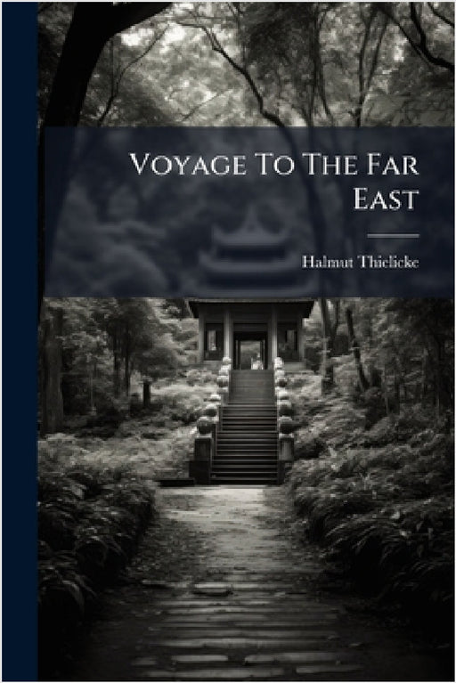 Voyage To The Far East by Halmut Thielicke