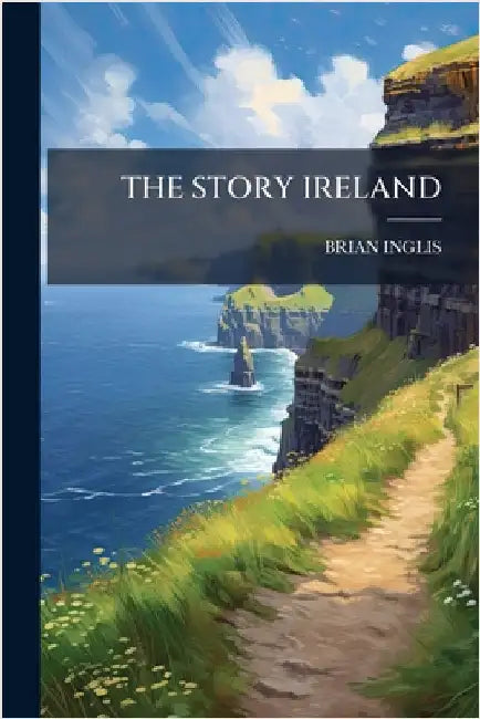 The Story Ireland by Inglis, Brian