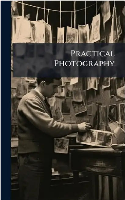 Practical Photography by Anonymous