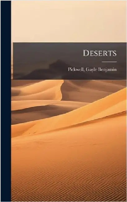 Deserts by Pickwell, Gayle Benjamin
