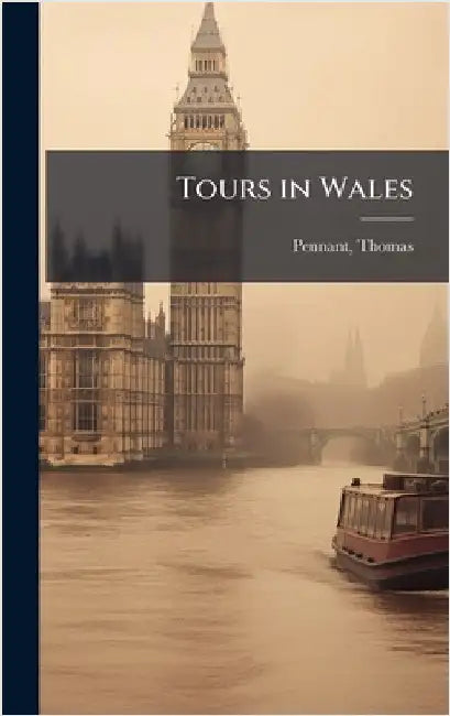Tours in Wales by Pennant, Thomas