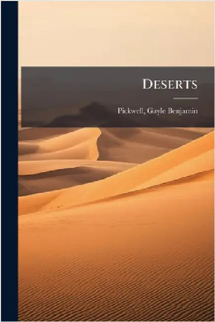 Deserts by Gayle Benjamin Pickwell