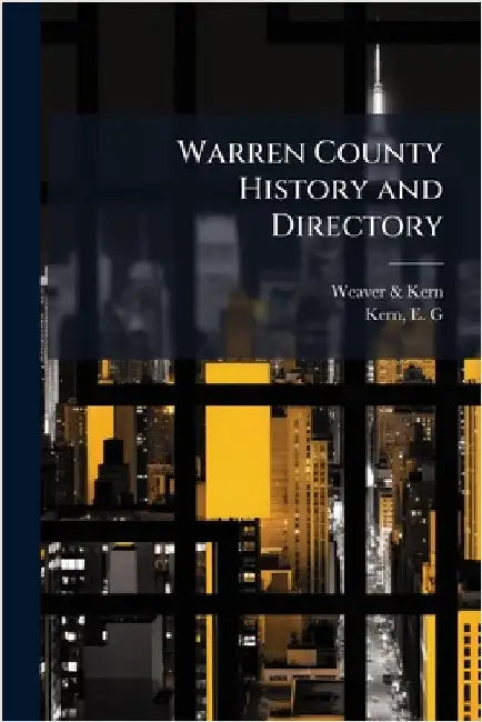 Warren County History and Directory by &. Kern, Weaver
