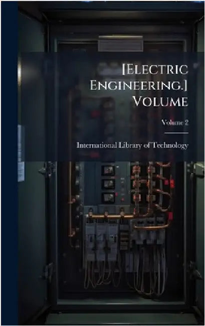 [Electric Engineering.] Volume by International Library of Technology